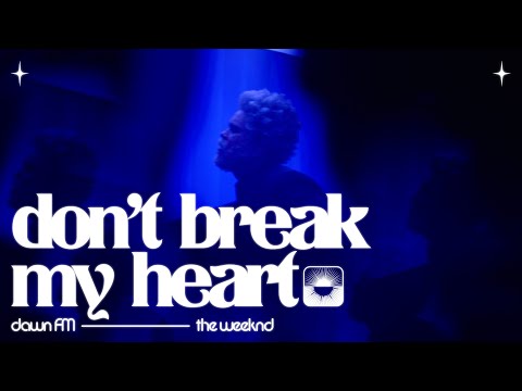 Videoclip de Don’t Break My Heart — The Weeknd