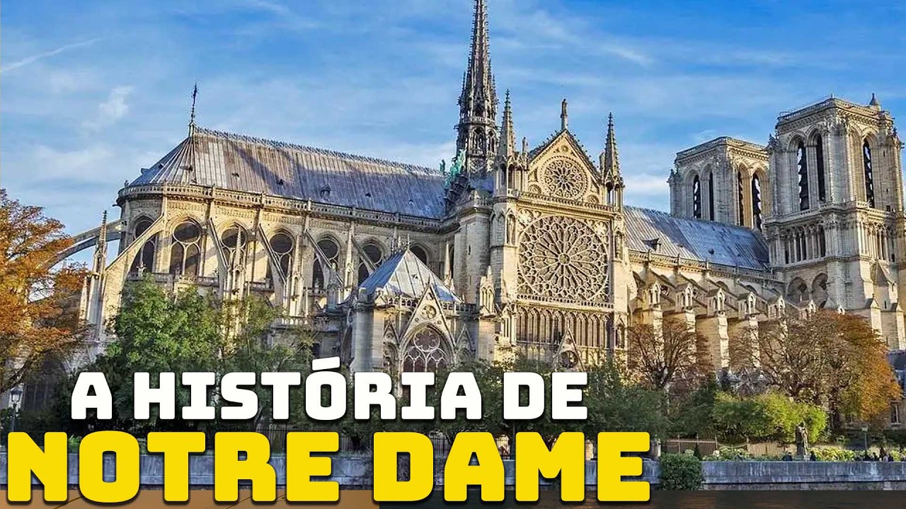 A Rica História da Catedral de Notre-Dame