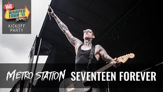 Metro Station - Seventeen Forever (Live 2015 Warped Tour Kickoff Party)