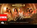 DIL E NADAAN Lyrical Akshay Abhishek Riteish Jacqueline Sonam Nargis Sajid N Tarun Housefull 5