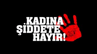 Kadın (Kadına Şiddete Hayır!) Music Video
