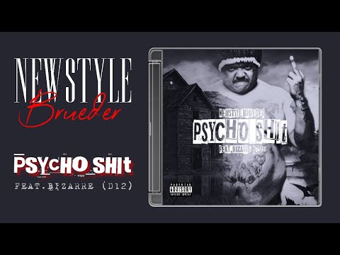 NewStyle Brueder - Psycho Shit (Feat.Bizarre "D12") [Video Version]