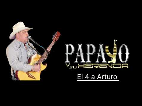 PAPAYO Y SU HERENCIA ....(EL 4 a Arturo).......
