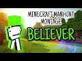 Believer - Minecraft Manhunt Montage
