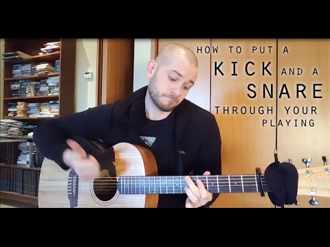 Percussive Guitar Lesson:  How to put a kick and a snare through your playing