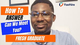 How to Answer "Can We Meet You" As a Fresh Graduate During an Interview| Entry Level Interview Intro