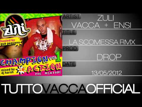 Zuli Feat Vacca & Ensi - La Scommessa RMX