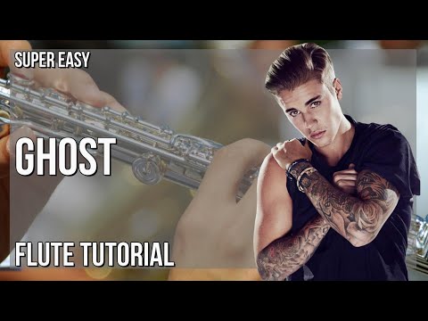 SUPER EASY: How to play Ghost  by Justin Bieber on Flute (Tutorial)
