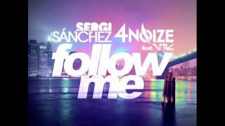 Sergi Sánchez &amp; 4NOIZE - FOLLOW ME - Máxima Fm RADIO EDIT