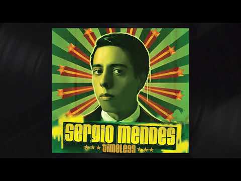 Sérgio Mendes - Timeless (Official Audio)