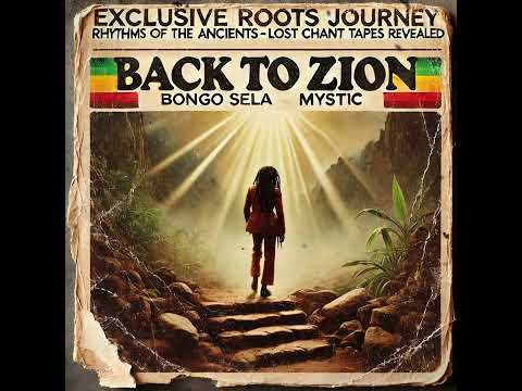 Roots Reggae Vibes (1977) [Unreleased Album] Bongo Sela Mystic — Back to Zion