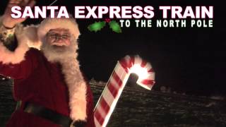 Ride the Santa Express Train to the North Pole!