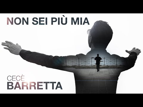 Cecè Barretta - Non sei più mia