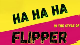 FLIPPER - HA HA HA  (KARAOKE INSTRUMENTAL VERSION) PUNK MEDIA KARAOKE