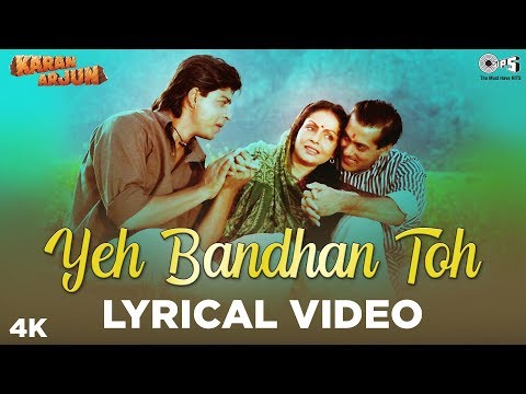 Yeh Bandhan Toh Lyrical - Karan Arjun | ShahRukh Khan, Salman Khan, Raakhee | Rajesh Roshan