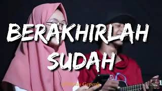 Download lagu 'Berakhir lah sudah' dimas gepenk  fersi kentrunh mp3