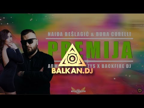 Naida Bešlagić & Buba Corelli - Premija (Armin M. X Alekzys x BackFire DJ Remix)