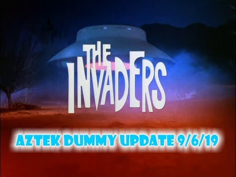 Aztek Dummy Update 9/6/19 - Invaders U.F.O.