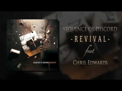 Sequence Of Discord - Revival (feat. Chris Edwards)