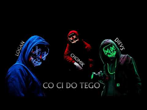 Logan x Chomik x Dievs - CO CI DO TEGO (prod. 27Corazones Beats)