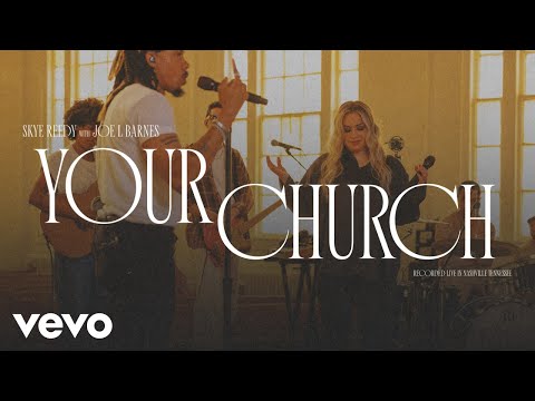 Your Church (feat. Joe L. Barnes) (Live) Music Video by Skye Reedy