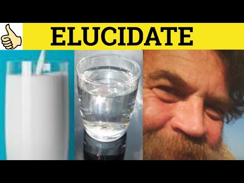 🔵 Elucidate Elucidated - Elucidate Meaning- Elucidate Examples- Elucidate Definition- Formal English
