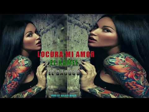El Kamel x El Bacoco - Locura mi amor_ (Audio Oficial)
