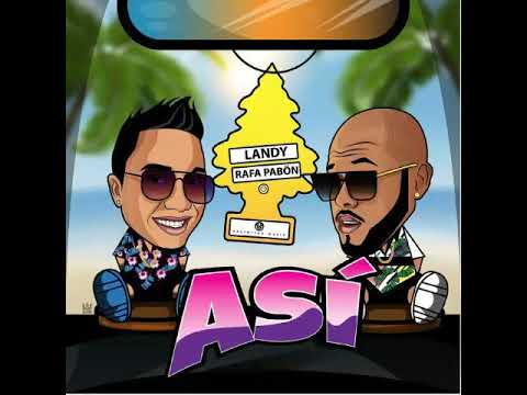Landy Ft. Rafa Pabon - Así