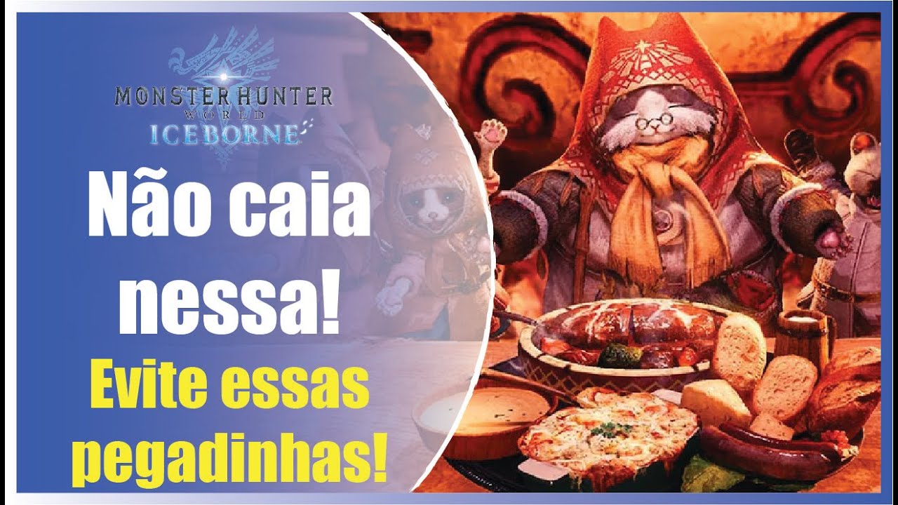 Não caia nessas duas pegadinhas em Monster Hunter World!