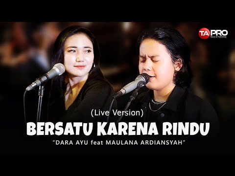 Dara Ayu Ft. Maulana Ardiansyah - Bersatu Karena Rindu - Official Music Video