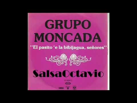 Grupo Moncada El Pasito E La Bibijagua Señores  SalsaOctavio Internacional