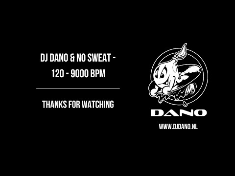 DJ Dano & No Sweat - 120 - 9000 BPM