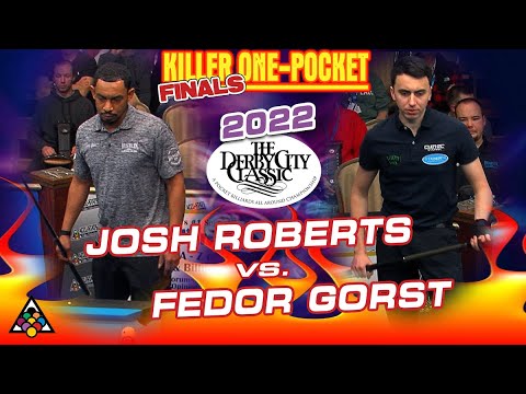 ONE-POCKET FINALS: FEDOR GORST VS JOSH ROBERTS - 2022 DERBY CITY CLASSIC