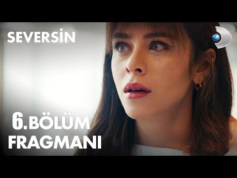 Seversin 6. Bölüm Fragmanı