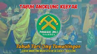 Download lagu Tabuh Angklung Kebyar Tari 'Oleg Tamulilingan' || Sekha Angklung Muda Cita Desa Sudaji Buleleng mp3