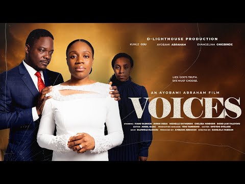 VOICES // latest Nigerian Christian movie // Produced by Ayobami Abraham