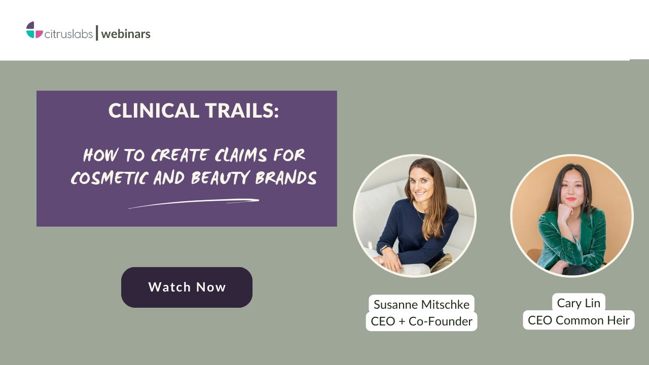 Clinical trials: how to create claims for cosmetic and beauty brands with Cary Lin (Common Heir)