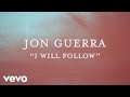 Jon Guerra - I Will Follow (Official Lyric Video)