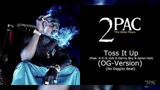 2Pac - Toss It Up (OG Version) (Feat. K-CI &amp; JoJo &amp; Danny Boy &amp; Aaron Hall) (No Diggity Beat)