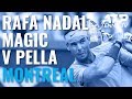 Rafa Nadal Magic v Pella | Coupe Rogers 2019