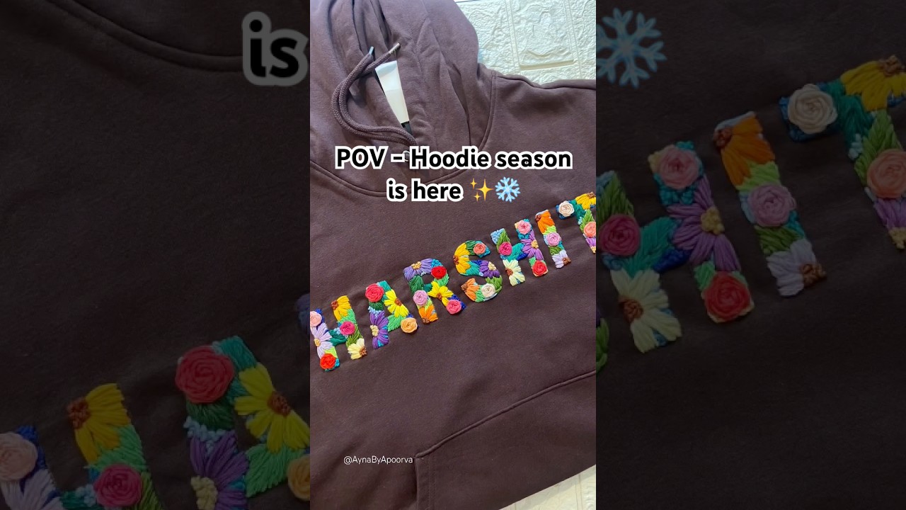 Name Embroidery on Sweatshirt || Embroidery on Shirt #shortsfeed #embroidery #aynabyapoorva #fypシ
