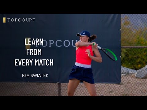 Iga Swiatek: Learn From Every Match | TopCourt