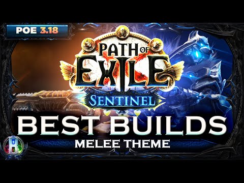 PoE Sentinel 3.18 - Best Builds Melee Theme - Path of Exile - PoE Builds