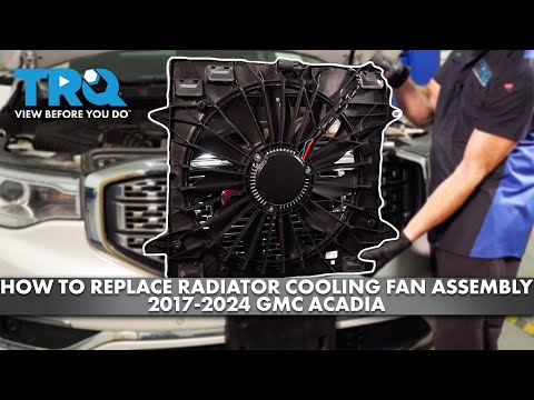 How to Replace Radiator Cooling Fan Assembly 2017-2024 GMC Acadia