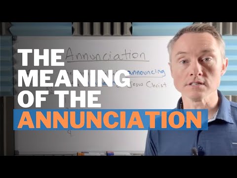 The Meaning of the Annunciation in the Bible