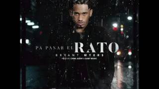Bryan Myers- Pa Pasar Un Rato