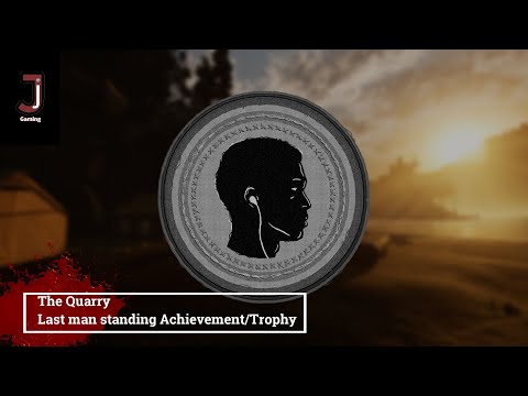 The Quarry Last man standing Achievement/Trophy