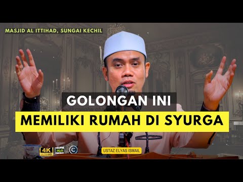 USTAZ ELYAS ISMAIL - ORANG INI MEMILIKI RUMAH DI SYURGA