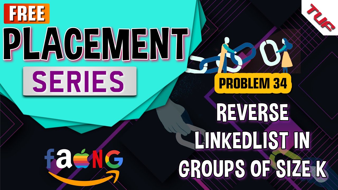 Reverse Nodes in k-Group | Among the toughest problems of LinkedList