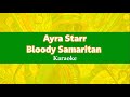 Ayra Starr - Bloody Samaritan (Karaoke)